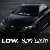 Front Windshield Sticker - Low, not loud