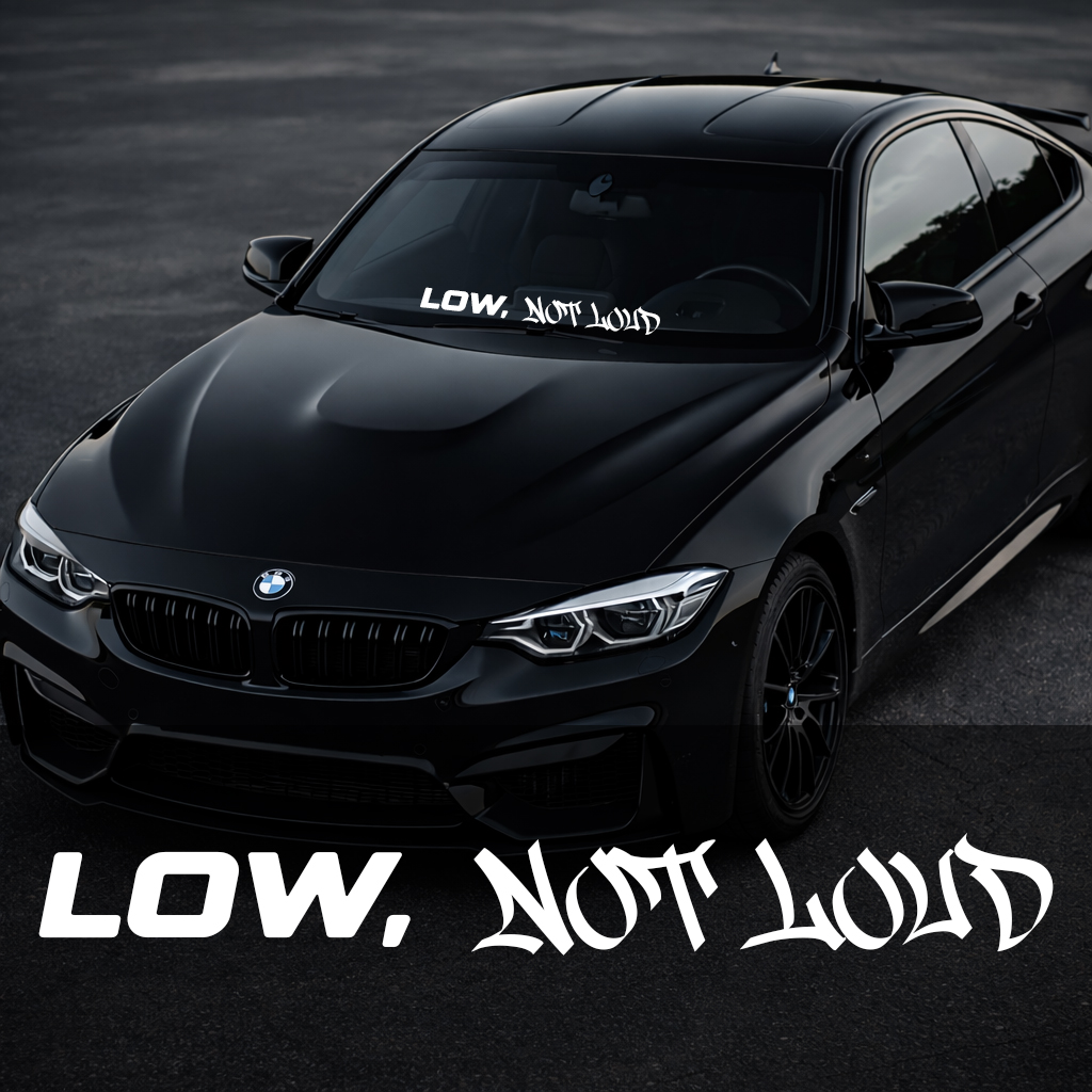 Front Windshield Sticker - Low, not loud