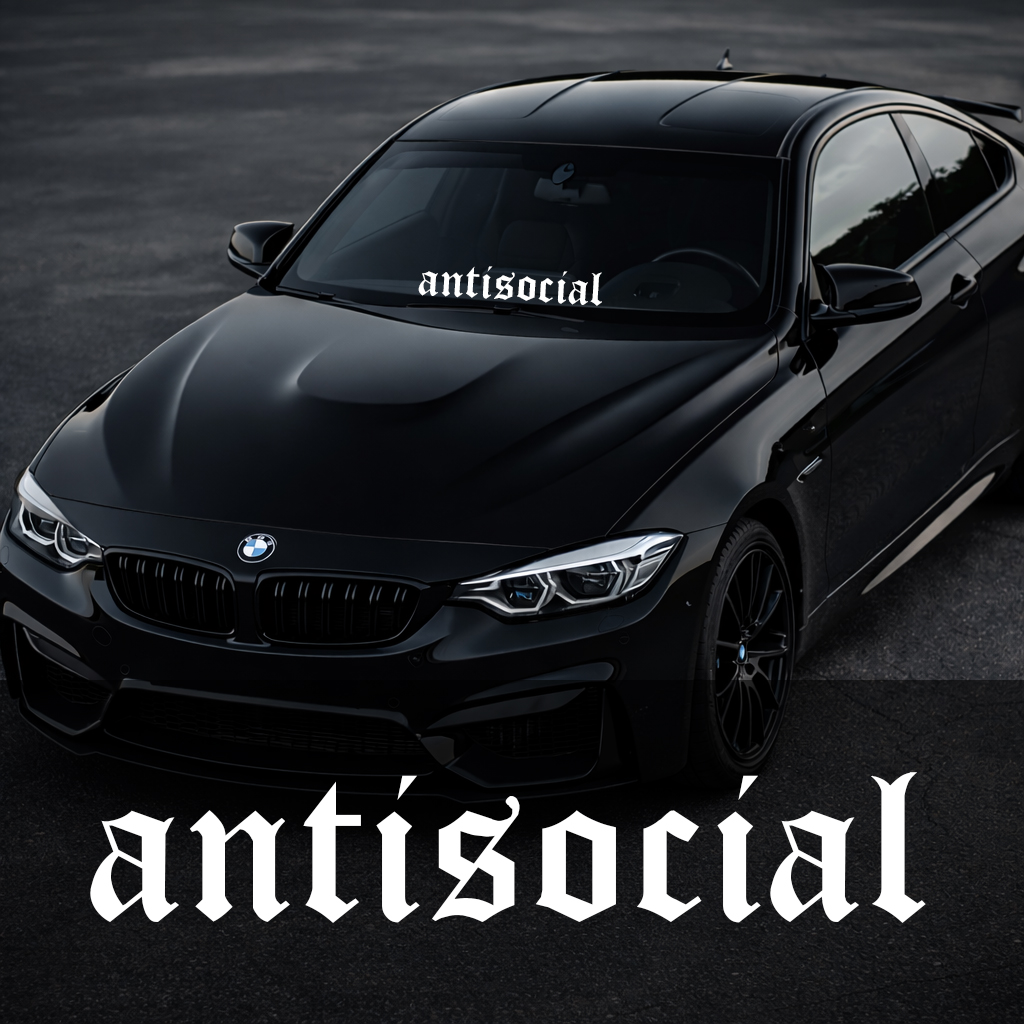 Front Windshield Sticker - Antisocial #2