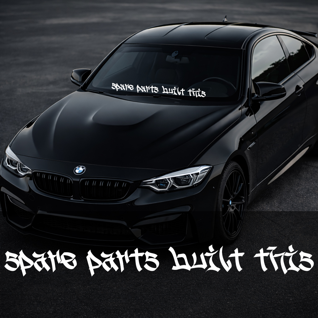 Front Windshield Sticker - Spare parts built this