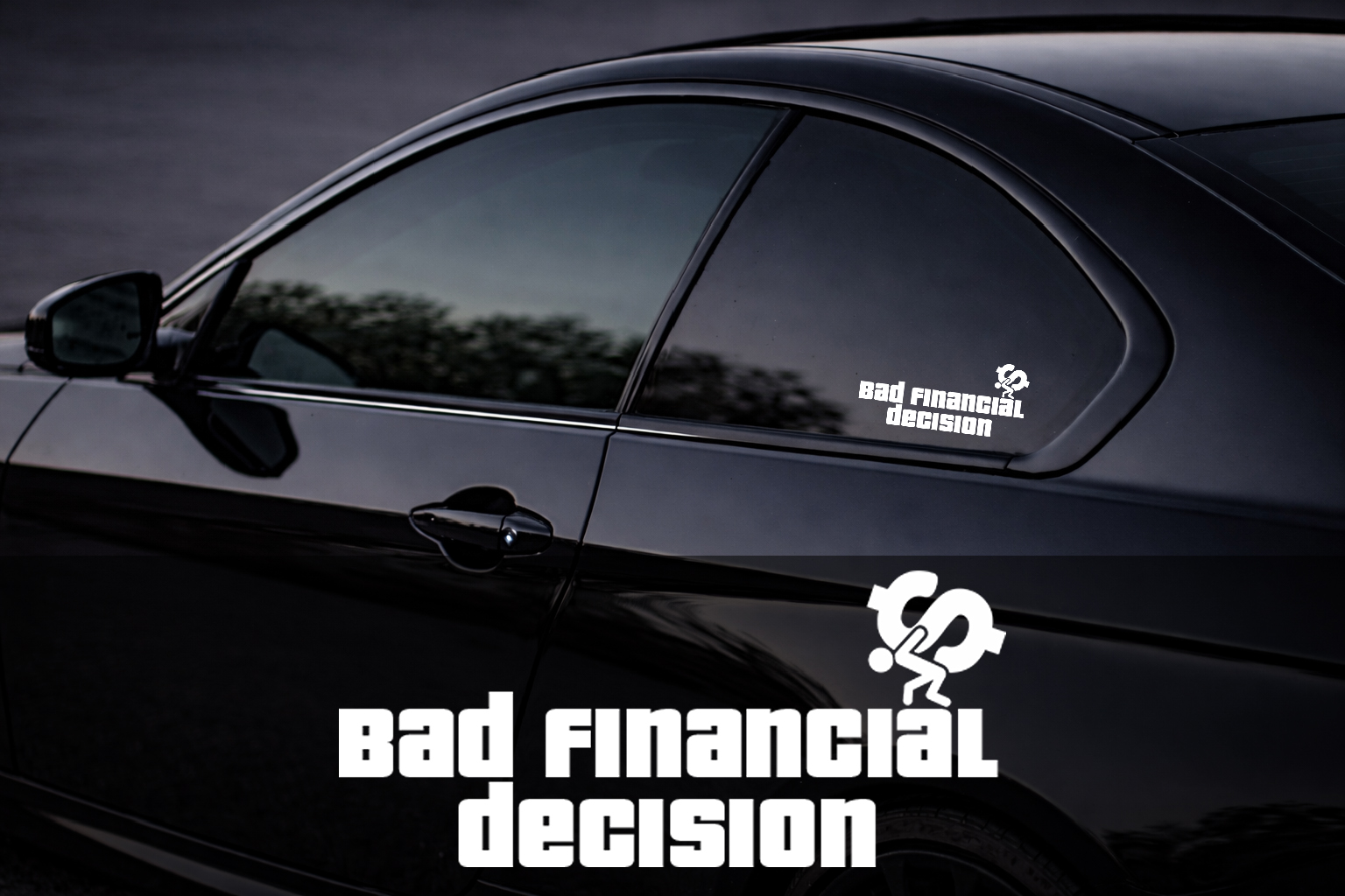 Bad Financial Decision - Vinyl Decal